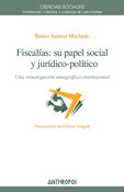 FISCALIAS: SU PAPEL SOCIAL Y JURIDICO-POLITICO
