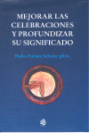 MEJORAR LAS CELEBRACIONES Y PROFUNDIZAR SU SIGNIFICADO