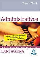 ADMINISTRATIVOS DE LA UNIVERSIDAD POLITÉCNICA DE CARTAGENA. TEMARIO VOLUMEN II