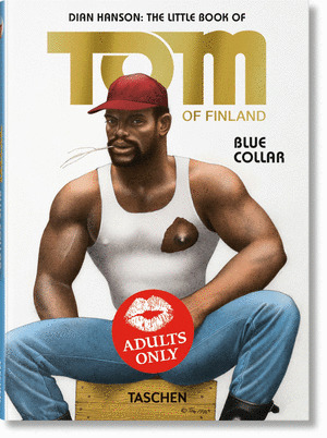 LITTLE BOOK OF TOM OF FINLAND : BLUE COLLAR