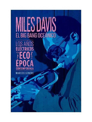 MILES DAVIS: EL BIG BANG OCEANICO