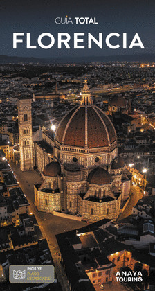FLORENCIA. GUÍA TOTAL (2025)