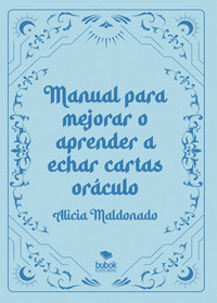 MANUAL PARA MEJORAR O APRENDER A ECHAR CARTAS ORÁCULO