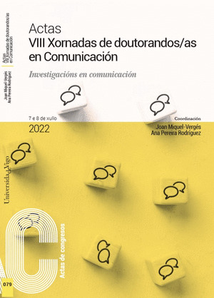 ACTAS VIII XORNADAS DE DOUTORANDOS/AS EN COMUNICACIÓN. INVESTIGACIÓNS EN COMUNIC