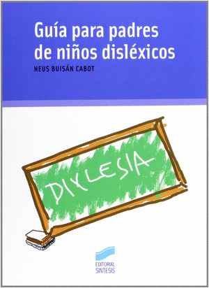 GUIA PARA PADRES DE NIÑOS DISLEXICOS