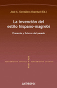 INVENCION DEL ESTILO HISPANO MAGREBI, LA