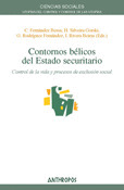 CONTORNOS BELICOS DEL ESTADO SECURITARIO. CONTROL DE LA VIDA Y PROCESOS DE EXCLU