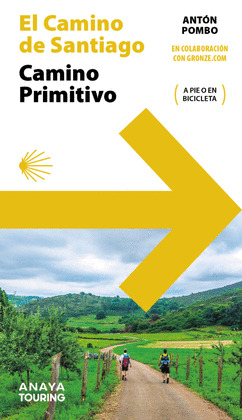 GUÍA DEL CAMINO DE SANTIAGO. CAMINO PRIMITIVO (A PIE O EN BICICLETA)