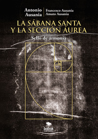 LA SÁBANA SANTA Y LA SECCIÓN ÁUREA