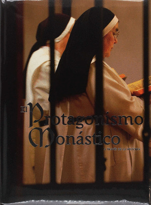 EL PROTAGONISMO MONASTICO A TRAVES DE LA HISTORIA II