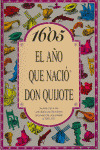 1605 EL AÑO QUE NACIO DON QUIJOTE