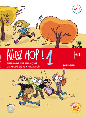 ALLEZ HOP! 1: LIVRE DE L'ELEVE. PRIMARIA. SAVIA. ANDALUCIA