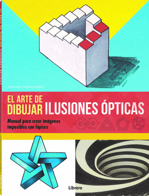 ARTE DE DIBUJAR ILUSIONES OPTICAS, EL