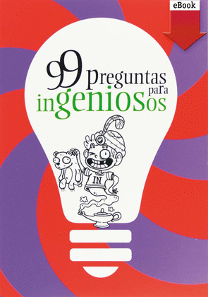 99 PREGUNTAS PARA INGENIOSOS (EBOOK-EPUB)