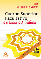 CUERPO SUPERIOR FACULTATIVO DE LA JUNTA DE ANDALUCÍA. TEST COMÚN.