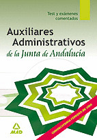 AUXILIARES ADMINISTRATIVOS DE LA JUNTA DE ANDALUCÍA. TEST Y EXÁMENES  COMENTADOS