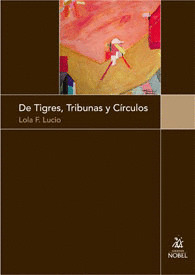 DE TIGRES TRIBUNAS Y CIRCULOS   *** NOBEL ***