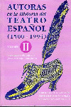 AUTORAS II EN LA Hª DEL TEATRO ESPAÑOL (1500-1994)