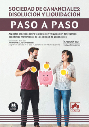 SOCIEDAD DE GANANCIALES: DISOLUCION Y LIQUIDACION. PASO A PASO