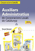 AUXILIARS ADMINISTRATIUS DE CORPORACIONS LOCALS DE CATALUNYA. TEMARI