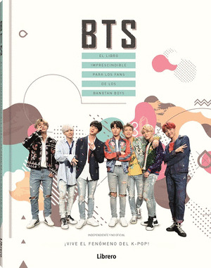 BTS. EL LIBRO IMPRESCINDIBLE PARA LOS FANS DE LOS BANGTAN BOUS