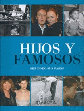 HIJOS Y FAMOSOS SIGUIENDO SUS PASOS-HK