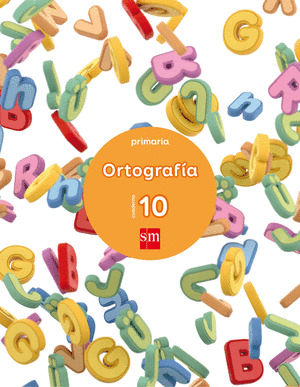 CUADERNO 10 DE ORTOGRAFIA. PRIMARIA