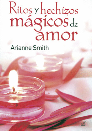 RITOS Y HECHIZOS MAGICOS DE AMOR
