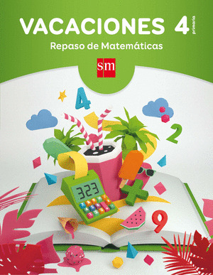 VACACIONES: REPASO DE MATEMATICAS. 4 EDUCACION PRIMARIA
