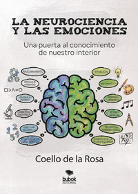 LA NEUROCIENCIA Y LAS EMOCIONES