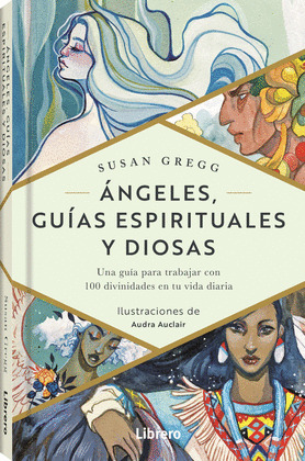 ÁNGELES, GUÍAS ESPIRITUALES Y DIOSAS