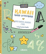 KAWAII HAND LETTERING. PARA DIARIOS, AGENDAS Y MÁS