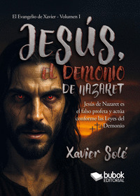 JESÚS, EL DEMONIO DE NAZARET