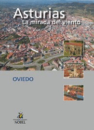 OVIEDO . ASTURIAS LA MIRADA DEL VIENTO    *** NOBEL ***