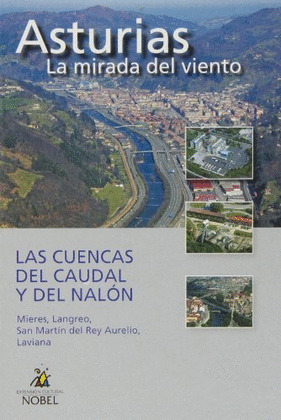 LAS CUENCAS DEL CAUDAL Y DEL NALON   *** NOBEL ***