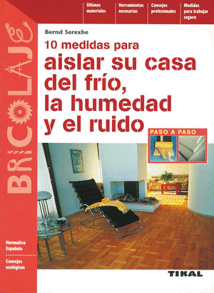 AISLAR SU CASA DEL FRIO,LA HUMEDAD Y EL RUIDO