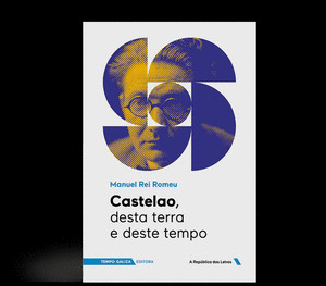 CASTELAO, DESTA TERRA E DESTE TEMPO