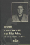 ULTIMAS CONVERSACIONES CON PILAR PRIMO