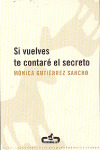 SI VUELVES TE CONTARE EL SECRETO