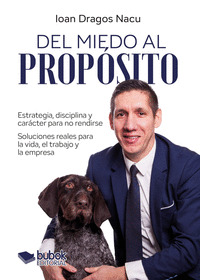 DEL MIEDO AL PROPÓSITO