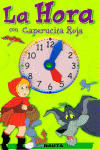 LA HORA CON CAPERUCITA ROJA