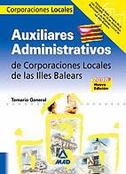 AUXILIARES ADMINISTRATIVOS DE CORPORACIONES LOCALES. ILLES BALEARS. TEMARIO GENE
