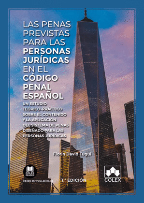 PENAS PREVISTAS PARA LAS PERSONAS JURIDICAS EN EL CODIGO PENAL ESPAÑOL.