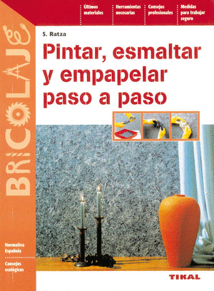 PINTAR ESMALTAR Y EMPAPELAR