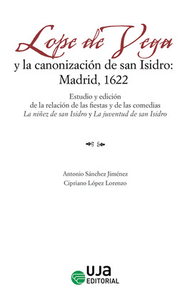 LOPE DE VEGA Y LA CANONIZACIÓN DE SAN ISIDRO: MADRID, 1622