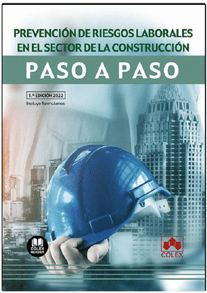 PREVENCION DE RIESGOS LABORALES EN EL SECTOR DE LA CONSTRUCCION. PASO A PASO
