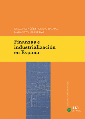 FINANZAS E INDUSTRIALIZACION EN ESPAÑA