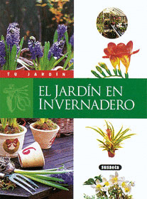 EL JARDIN EN INVERNADERO