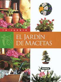 TU JARDIN. EL JARDIN DE MACETAS