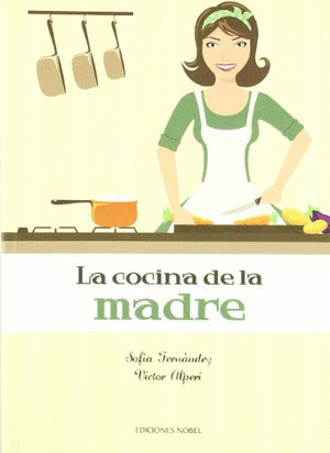 LA COCINA DE LA MADRE   *** NOBEL ***
